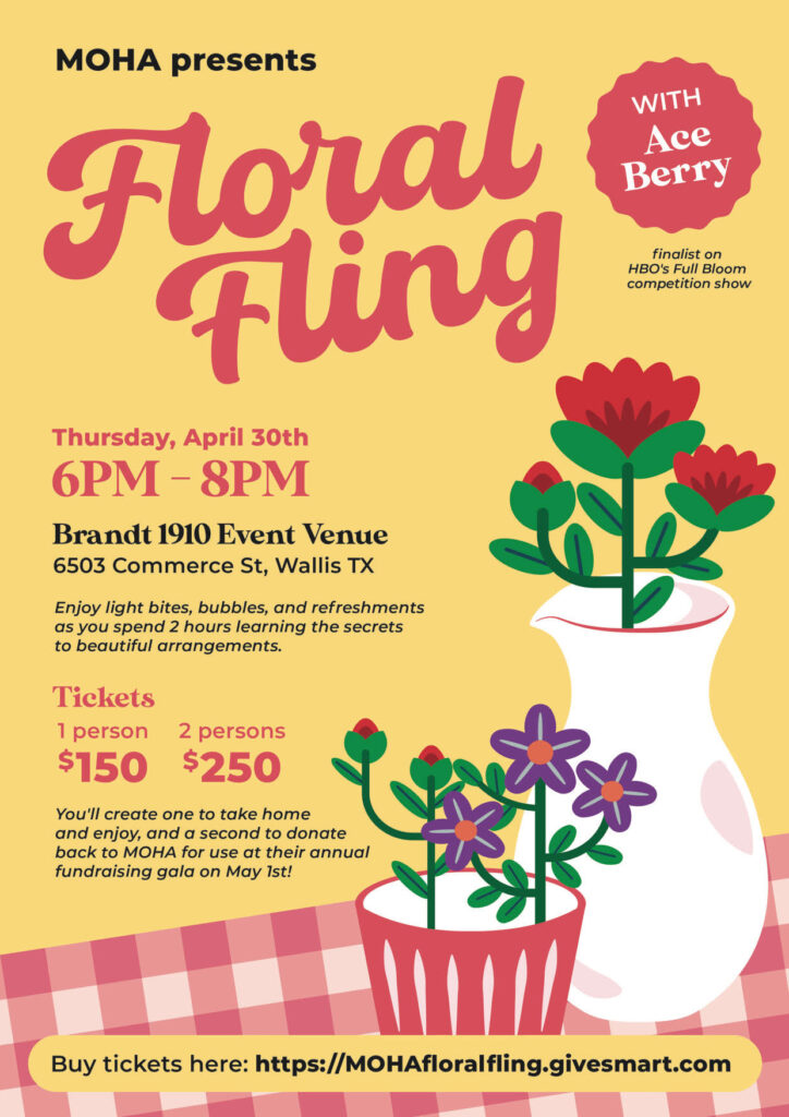 MOHA 2026 Floral Fling Flyer Support MOHA and learn floral arrangement at Ace Berry's floral design class! Learn how to make 2 arrangements in this 2-hour class, one to enjoy or gift, and one to send to the MOHA gala event! Participants will have the opportunity to dedicate their gala arrangement in memory/honor of a held angel.